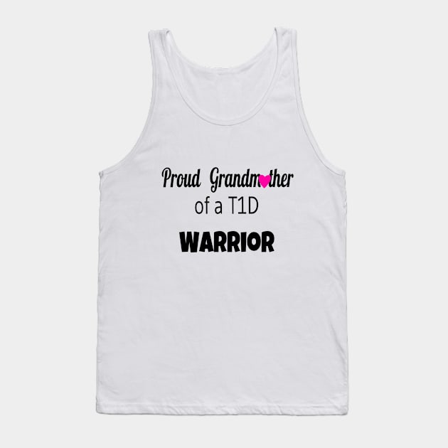 Proud Grandmother Of A T1D Warrior - Black Text - Pink Heart Tank Top by CatGirl101